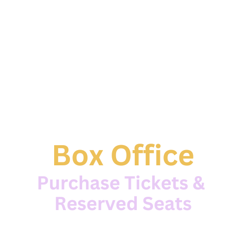 Text "Box Office - Purchase Tickets and Reserved Seats" with link to purchase options