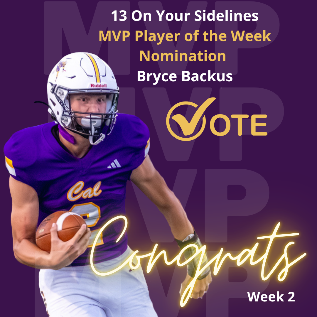 13 On Your Sidelines MVP of the Week Nomination - Bryce Backus