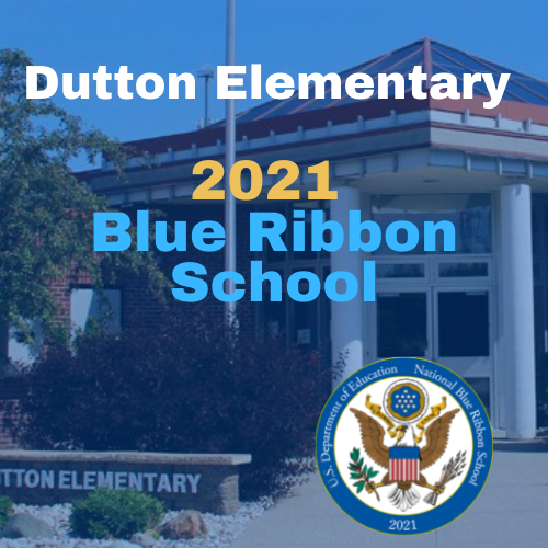 Dutton Elementary - 2021 Blue Ribbon School