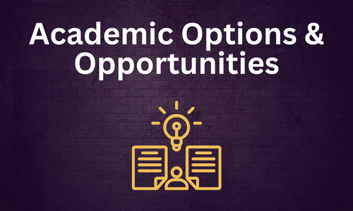 Academic Options & Opportunities